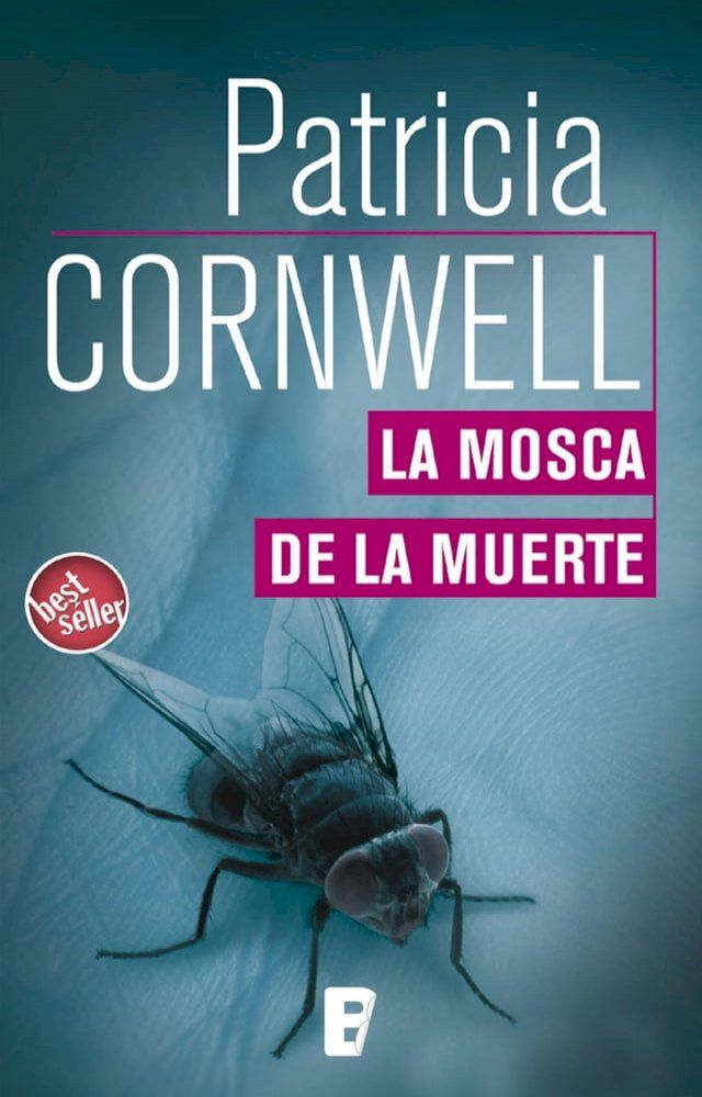  La mosca de la muerte (Doctora Kay Scarpetta 12)(Kobo/電子書)