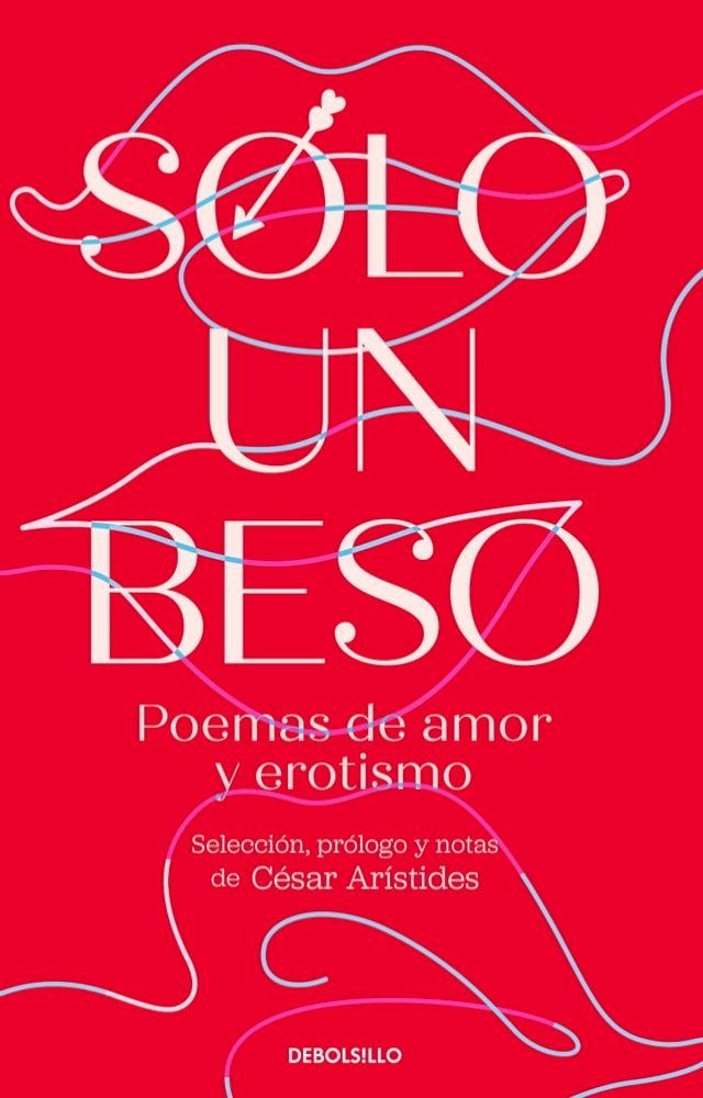  Sólo un beso. Poemas de amor y erotismo(Kobo/電子書)