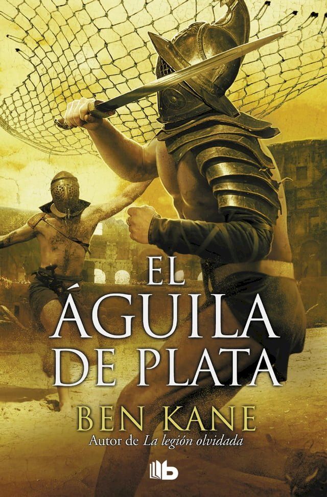  El &Aacute;guila de Plata (La Legi&oacute;n Olvidada 2)(Kobo/電子書)