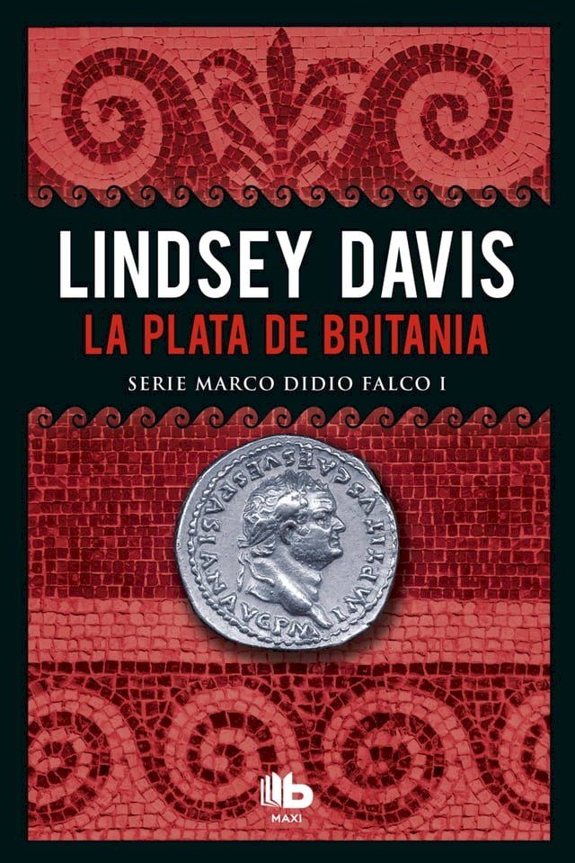  La plata de Britania (Serie Marco Didio Falco 1)(Kobo/電子書)