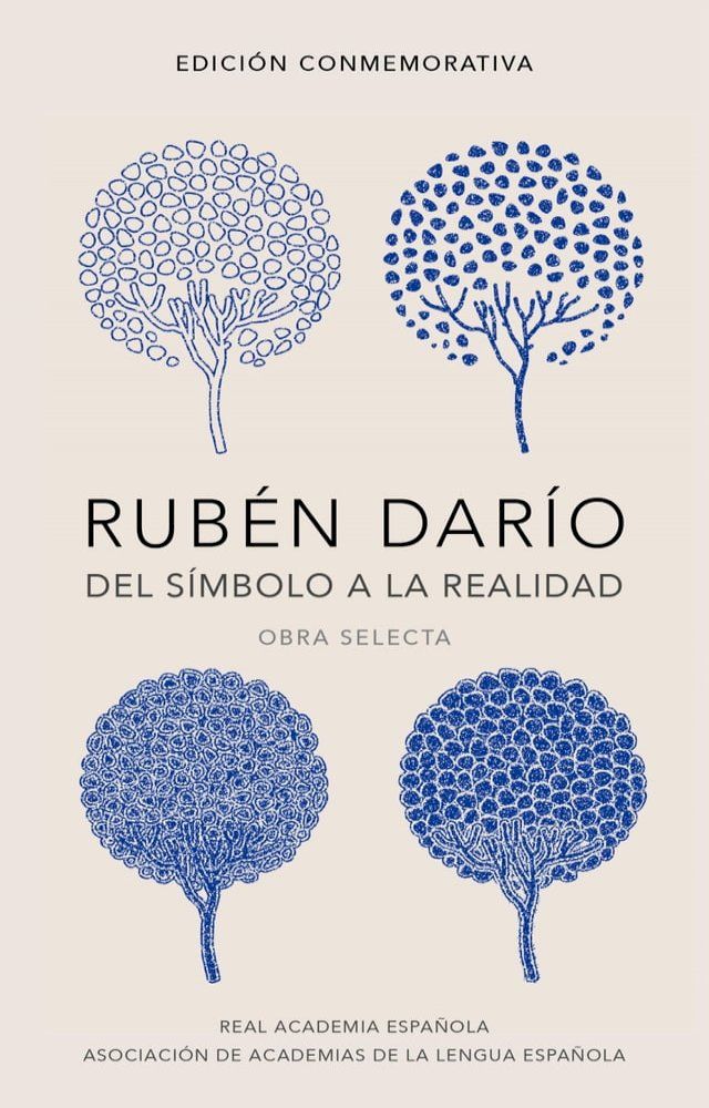  Rub&eacute;n Dar&iacute;o, del s&iacute;mbolo a la realidad (Edici&oacute;n conmemorativa de la RAE y la ASALE)(Kobo/電子書)