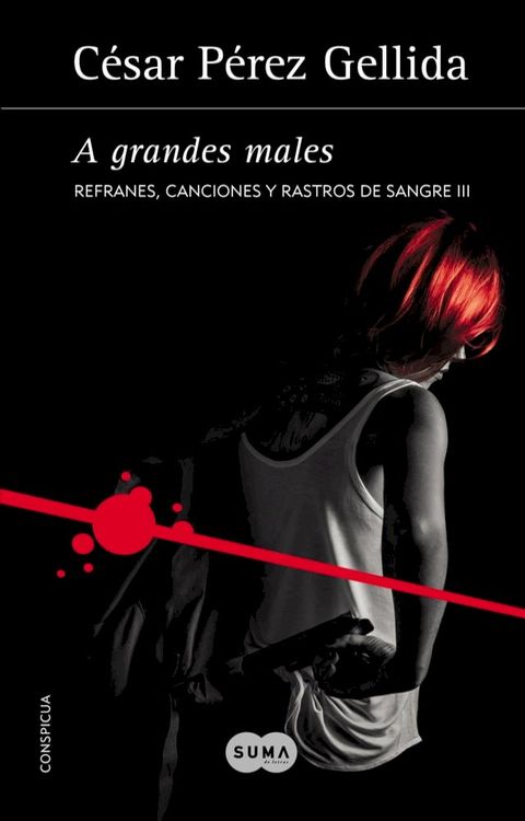 A grandes males (Refranes, canciones y rastros de sangre 3)(Kobo/電子書)