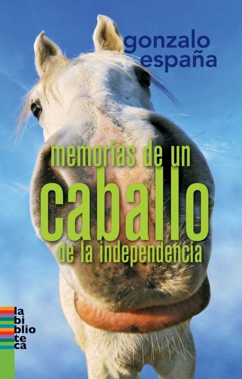 Memorias de un caballo de la indepencia(Kobo/電子書)