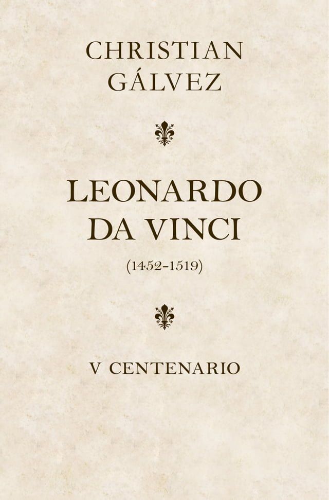  Leonardo da Vinci. 500 a&ntilde;os (edici&oacute;n estuche con: Matar a Leonardo da Vinci  Leonardo da Vinci -cara a cara-)(Kobo/電子書)