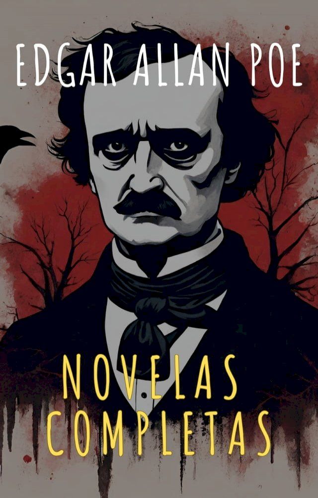  Edgar Allan Poe: Novelas Completas(Kobo/電子書)