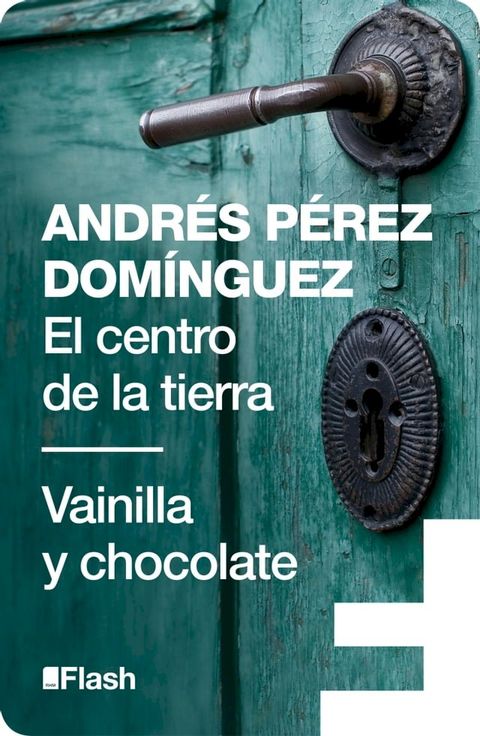 El centro de la tierra  Vainilla y chocolate (Flash Relatos)(Kobo/電子書)