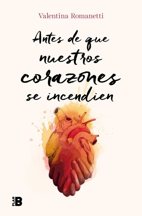 Antes de que nuestros corazones se incendien(Kobo/電子書)