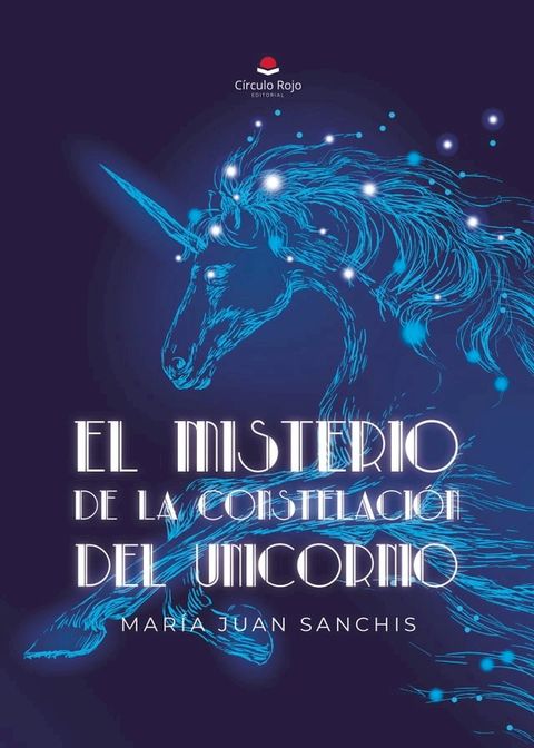 El misterio de la Constelaci&oacute;n del unicornio(Kobo/電子書)