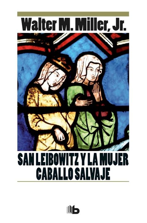 San Leibowitz y la mujer Caballo Salvaje(Kobo/電子書)