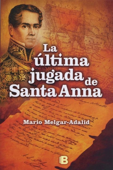 La &uacute;ltima jugada de Santa Anna(Kobo/電子書)