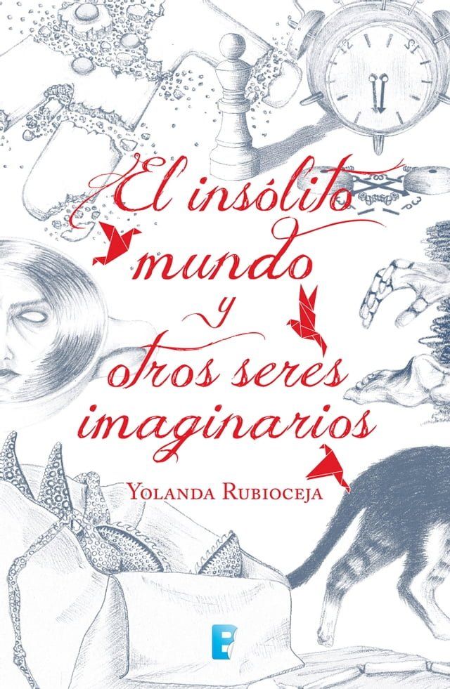  El insólito mundo y otros seres imaginarios(Kobo/電子書)