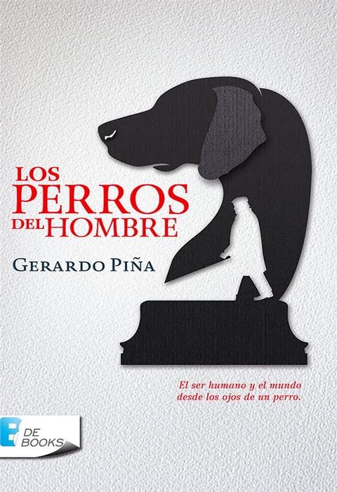 Los perros del hombre(Kobo/電子書)