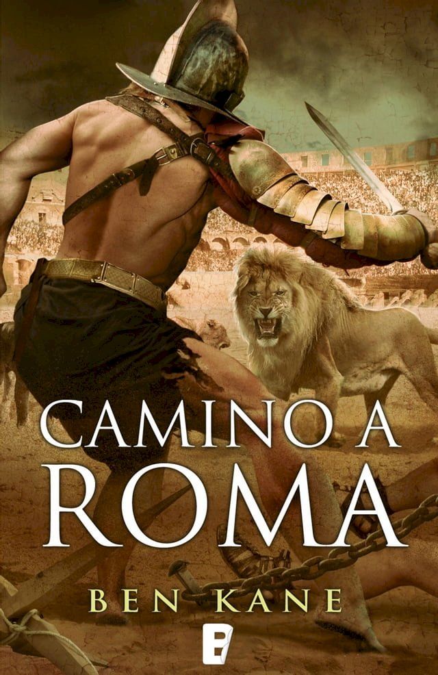  Camino a Roma (La Legi&oacute;n Olvidada 3)(Kobo/電子書)