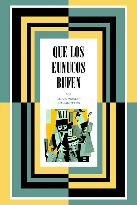 Que los eunucos bufen(Kobo/電子書)