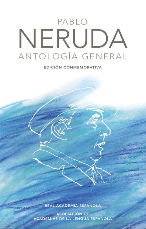 Antología general (Edición conmemorativa de la RAE y la ASALE)(Kobo/電子書)