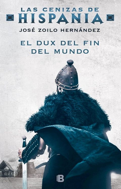 El dux del fin del mundo (Las cenizas de Hispania 3)(Kobo/電子書)