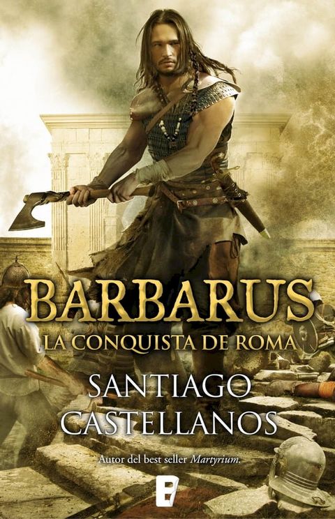 Barbarus. La conquista de Roma(Kobo/電子書)