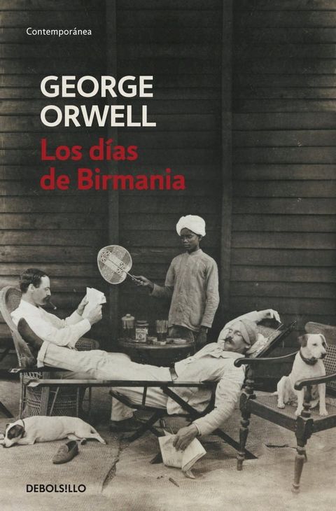 Los d&iacute;as de Birmania (edici&oacute;n definitiva avalada por The Orwell Estate)(Kobo/電子書)