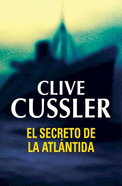 El secreto de la Atl&aacute;ntida (Dirk Pitt 15)(Kobo/電子書)