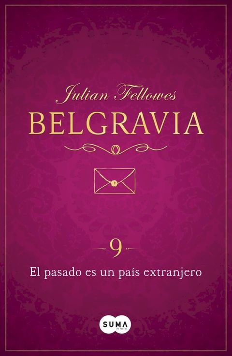 El pasado es un país extranjero (Belgravia 9)(Kobo/電子書)