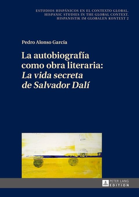 La autobiograf&iacute;a como obra literaria: &laquo;La vida secreta de Salvador Dal&iacute;&raquo;(Kobo/電子書)