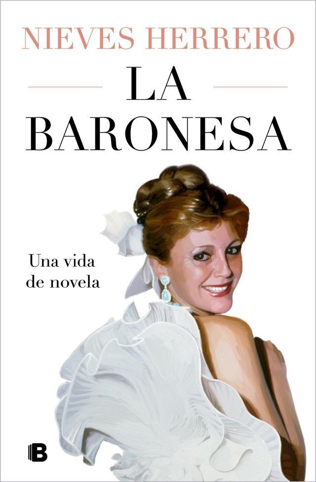  La Baronesa. Una vida de novela(Kobo/電子書)