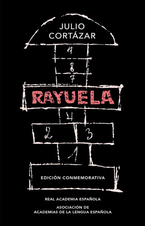 Rayuela (Edición conmemorativa de la RAE y la ASALE)(Kobo/電子書)