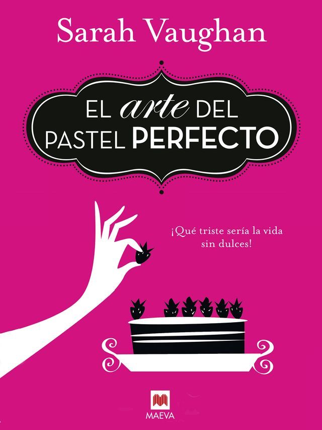  El arte del pastel perfecto(Kobo/電子書)