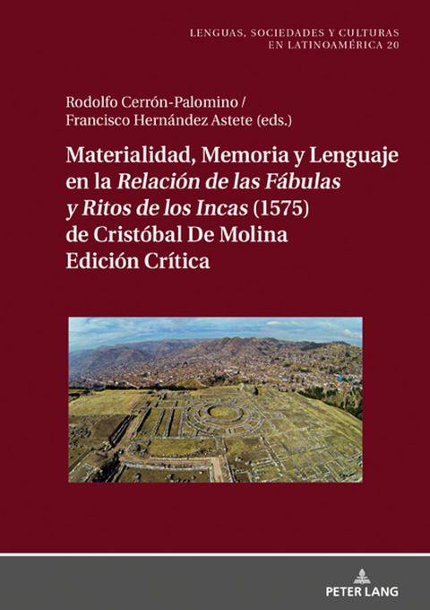 Materialidad, memoria y lenguaje en la Relaci&oacute;n de las F&aacute;bulas y Ritos de los Incas (1575) de Crist&oacute;bal de Molina(Kobo/電子書)