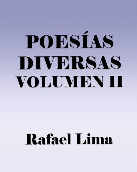 Poes&iacute;as Diversas Volume II(Kobo/電子書)