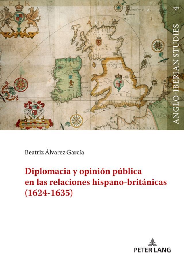  Diplomacia y opinión pública en las relaciones hispano-británicas (1624-1635)(Kobo/電子書)