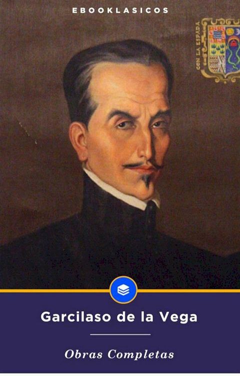 Obras Completas de Garcilaso de la Vega(Kobo/電子書)