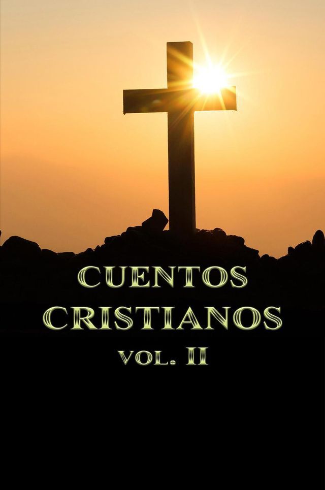  Cuentos Cristianos Volumen II(Kobo/電子書)