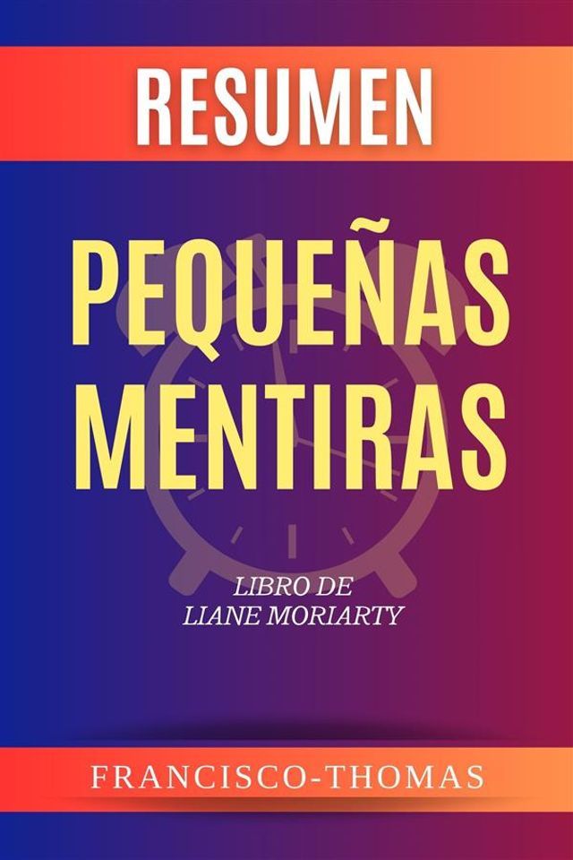  Resumen de Peque&ntilde;as Mentiras Libro de Liane Moriarty(Kobo/電子書)