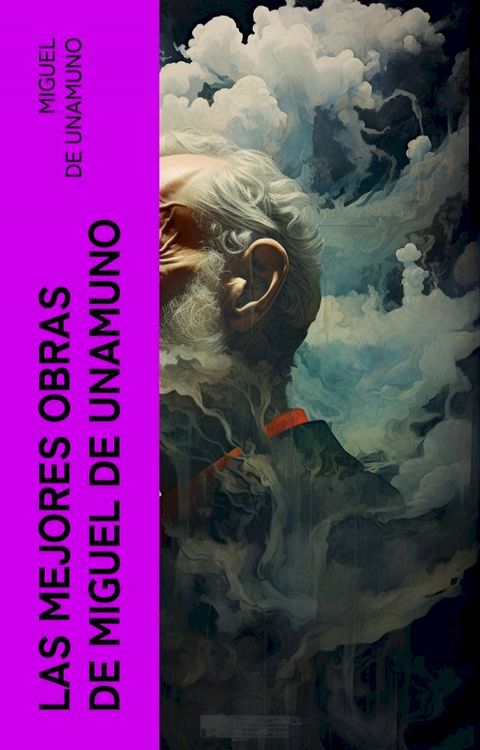 Las Mejores Obras de Miguel de Unamuno(Kobo/電子書)