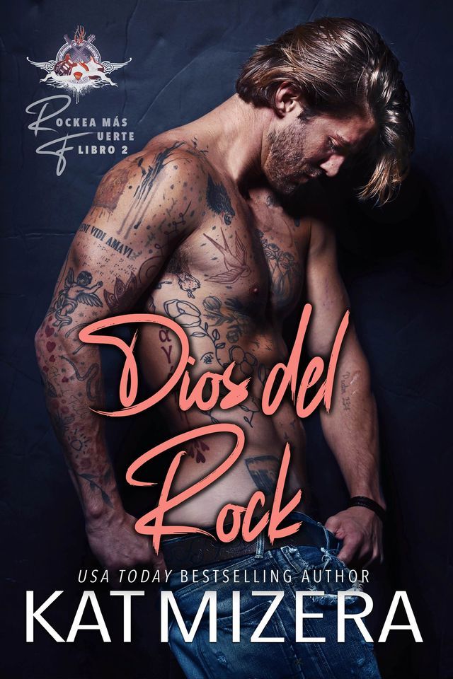  Dios del Rock (ROCKEA M&Aacute;S FUERTE, Libro Dos)(Kobo/電子書)