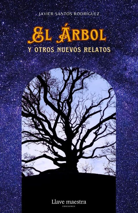 El &Aacute;rbol y otros nuevos relatos(Kobo/電子書)