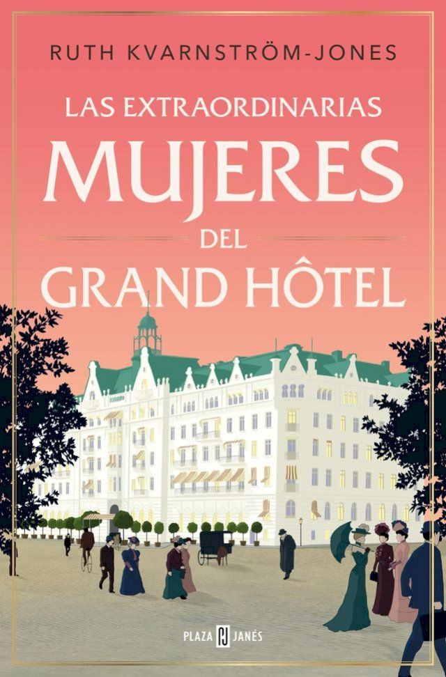  Las extraordinarias mujeres del Grand Hôtel(Kobo/電子書)