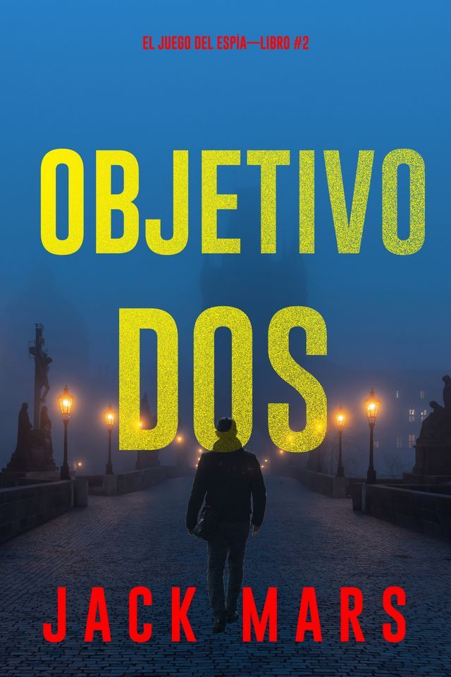  Objetivo dos (El juego del espía—Libro #2)(Kobo/電子書)