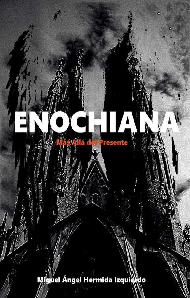  Enochiana: Más Allá del Presente(Kobo/電子書)