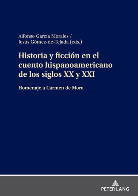 Historia y ficción en el cuento hispanoamericano de los siglos XX y XXI(Kobo/電子書)