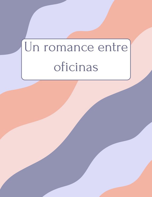  Un romance entre oficinas(Kobo/電子書)