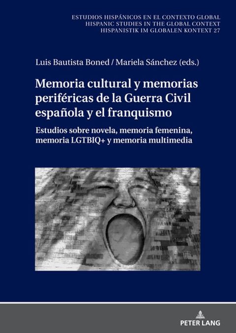 Memoria cultural y memorias perif&eacute;ricas de la Guerra Civil espa&ntilde;ola y el franquismo(Kobo/電子書)