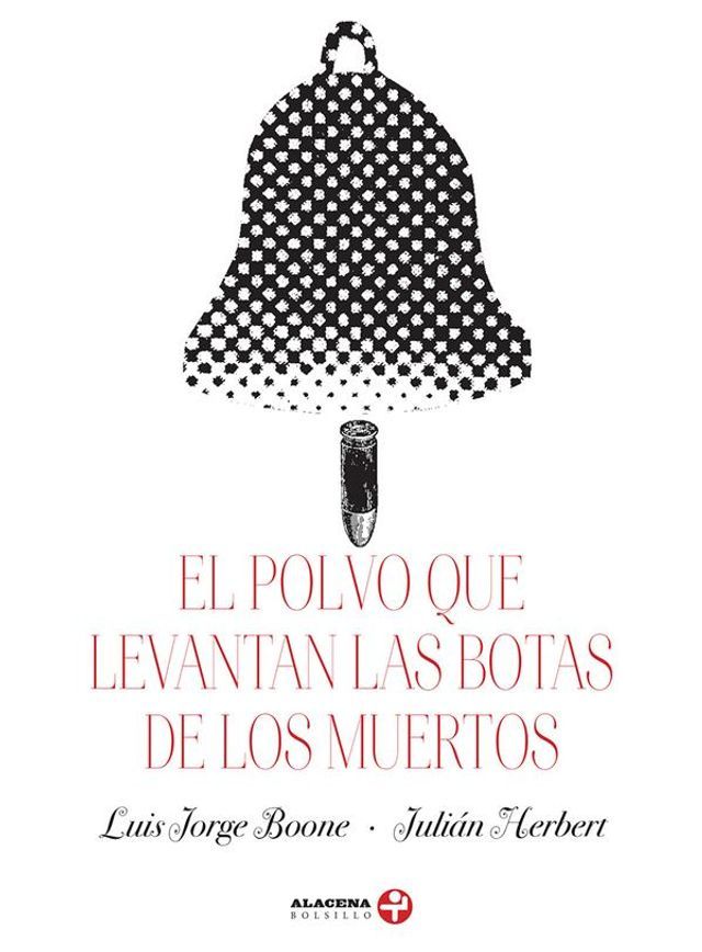  El polvo que levantan las botas de los muertos(Kobo/電子書)