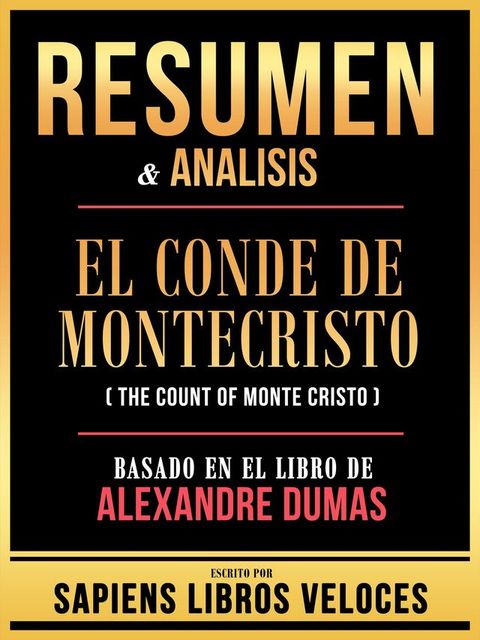 Resumen & Analisis - El Conde De Montecristo (The Count Of Monte Cristo) - Basado En El Libro De Alexandre Dumas(Kobo/電子書)