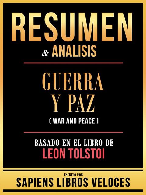 Resumen & Analisis - Guerra Y Paz (War And Peace) - Basado En El Libro De Leon Tolstoi(Kobo/電子書)