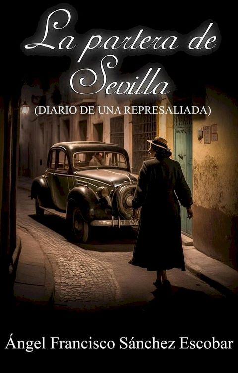 La partera de Sevilla (Diario de una represaliada)(Kobo/電子書)