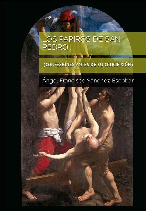 Los papiros de Pedro (Confesiones antes de su crucifixi&oacute;n)(Kobo/電子書)