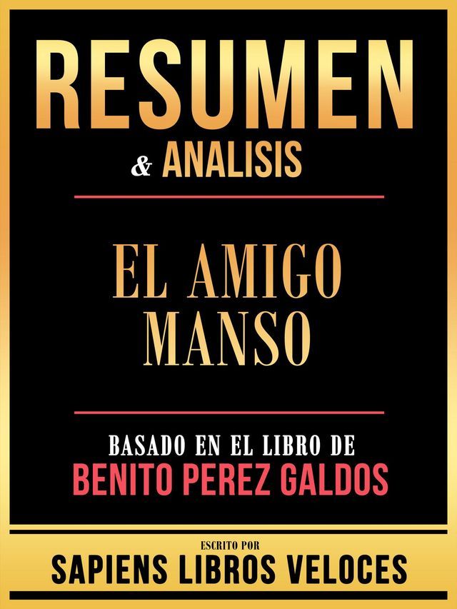  Resumen & Analisis - El Amigo Manso - Basado En El Libro De Benito Perez Galdos(Kobo/電子書)