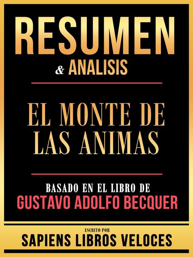  Resumen & Analisis - El Monte De Las Animas - Basado En El Libro De Gustavo Adolfo Becquer(Kobo/電子書)